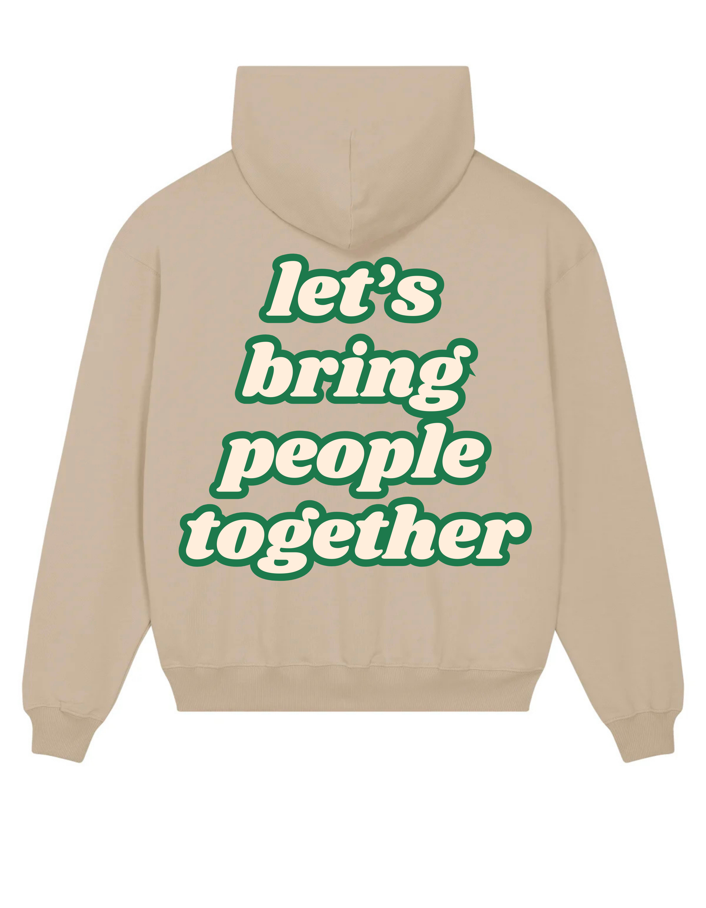 Loungewear Let's Bring People Together Organic Unisex Hoodie
