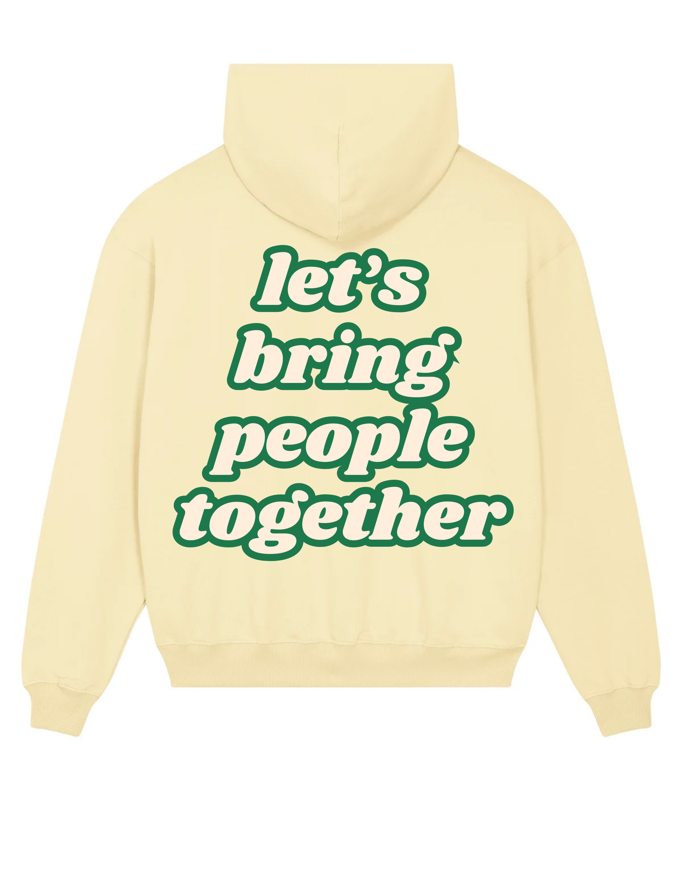 Loungewear Let's Bring People Together Organic Unisex Hoodie