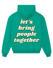 Loungewear Let's Bring People Together Organic Unisex Hoodie