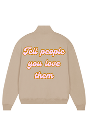 Loungewear Tell People You Love Them Organic Unisex Zipper