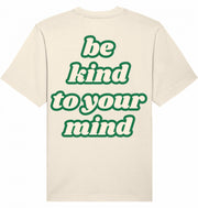 Loungewear Be Kind To Your Mind Organic Unisex T-Shirt