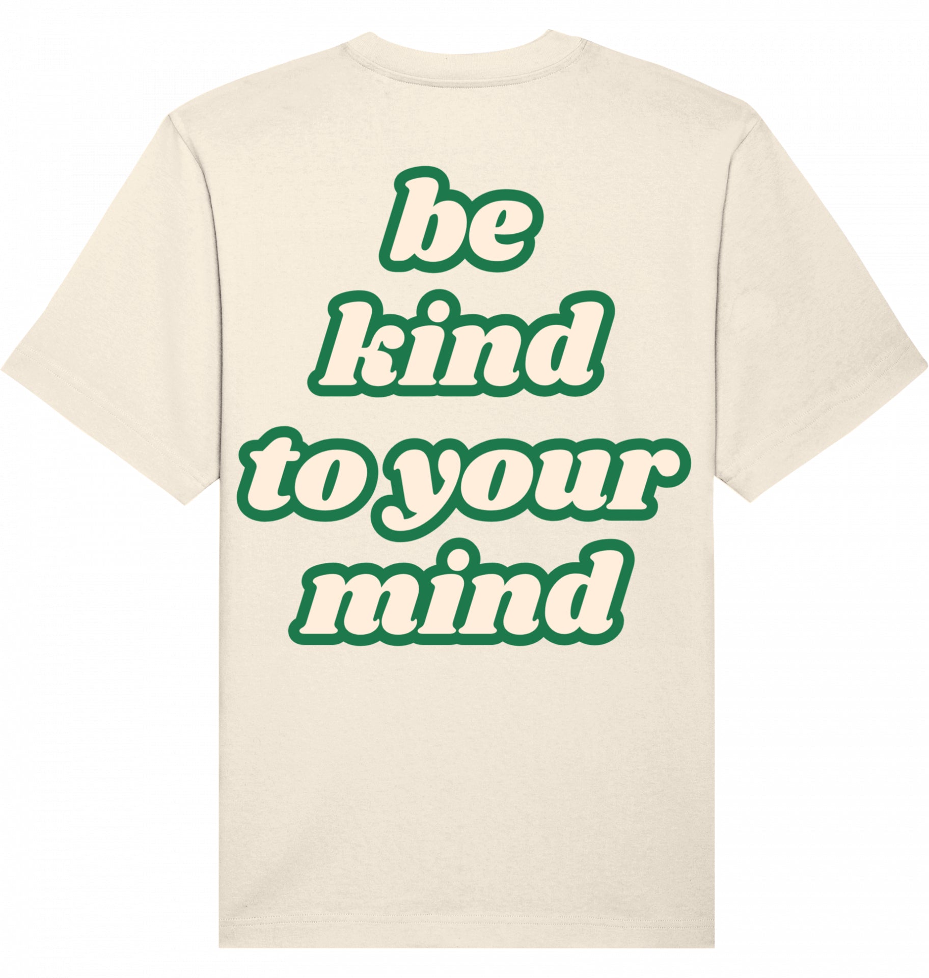 Loungewear Be Kind To Your Mind Organic Unisex T-Shirt