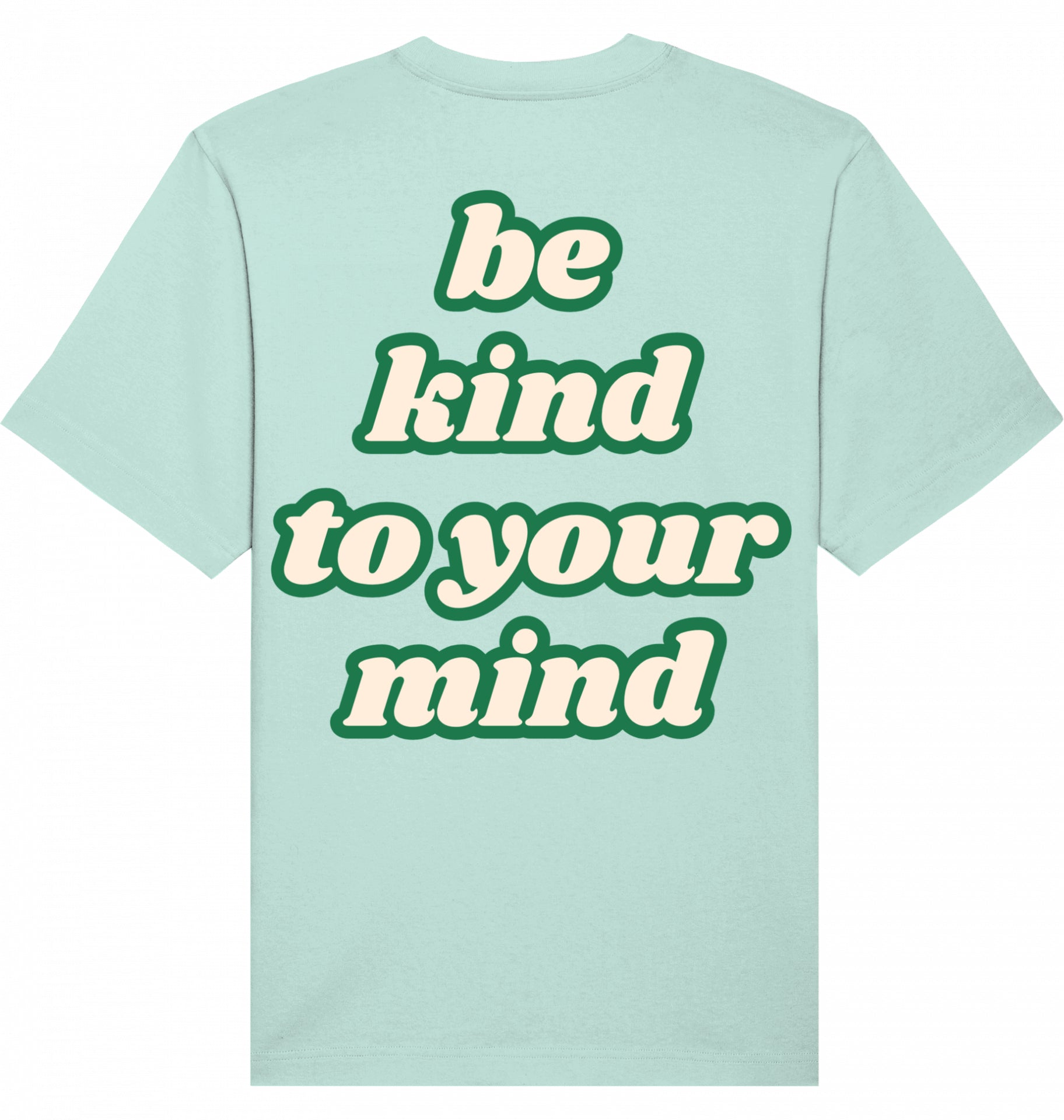 Loungewear Be Kind To Your Mind Organic Unisex T-Shirt
