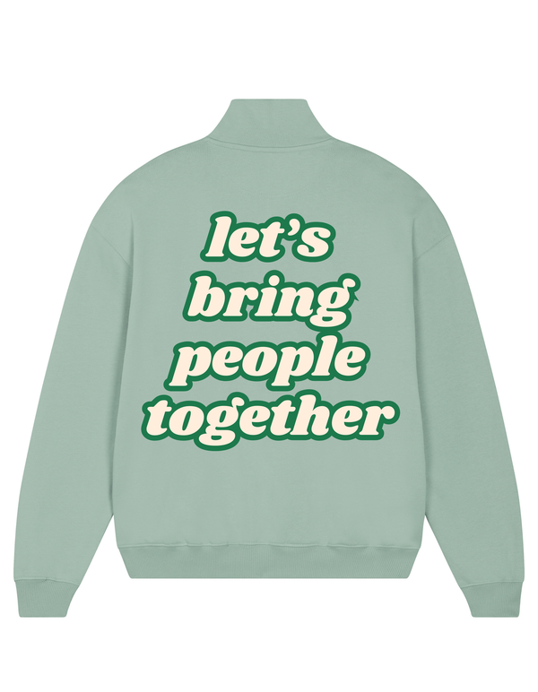 Loungewear Let's Bring People Together Organic Unisex Zipper